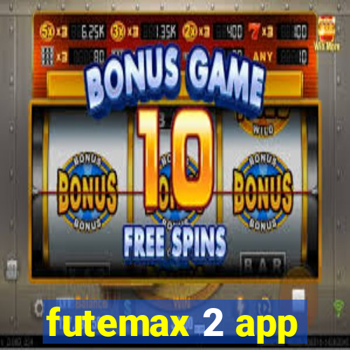 futemax 2 app